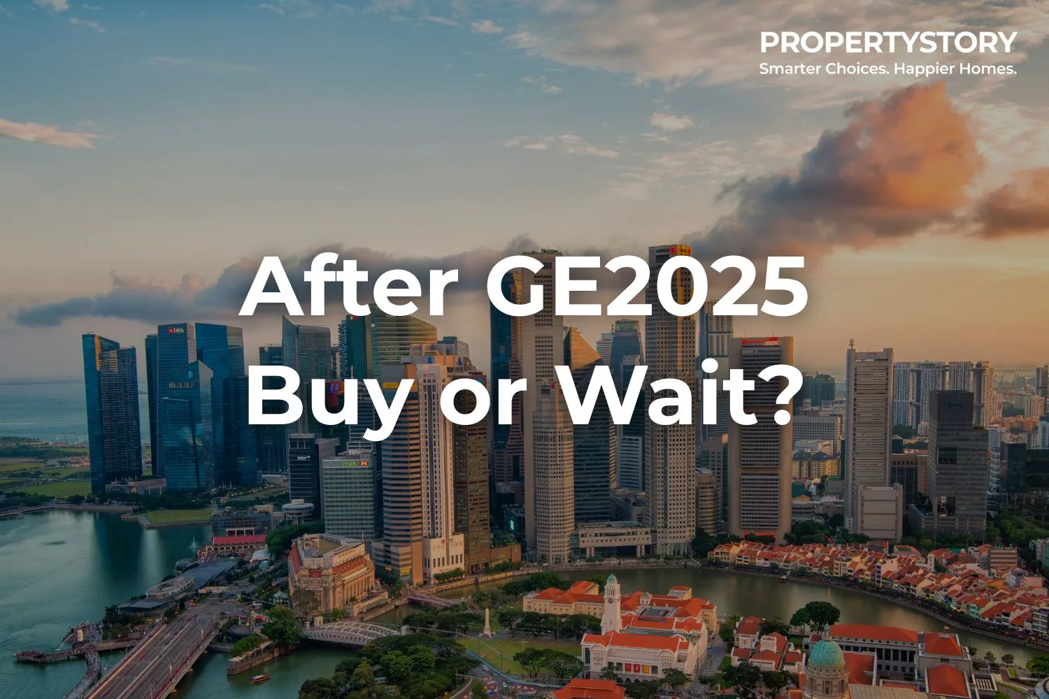 After GE2025: Should You Buy or Wait?